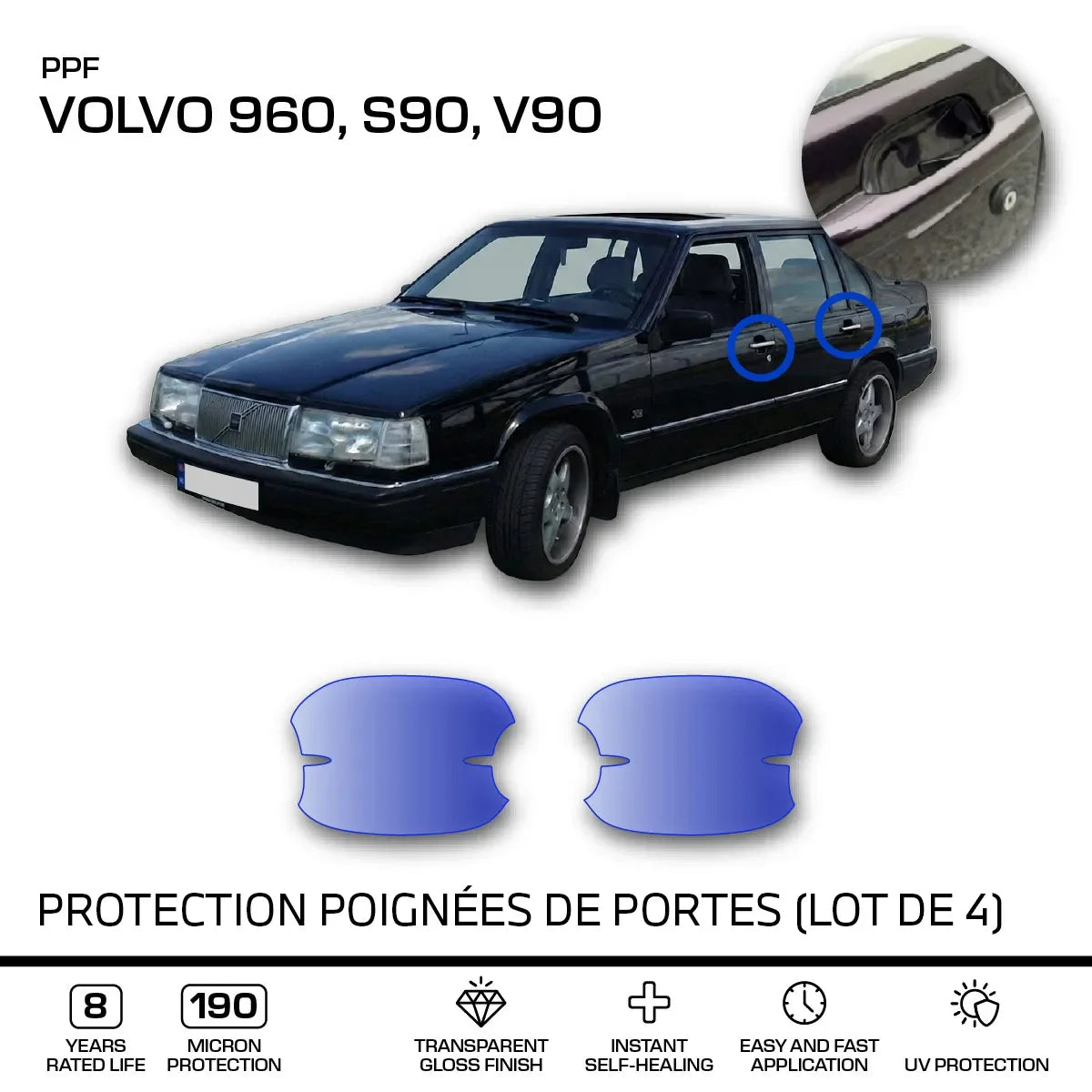 Film de Protection PPF pour Poignée de Porte de Volvo 960, S90 et V90 - Revvo